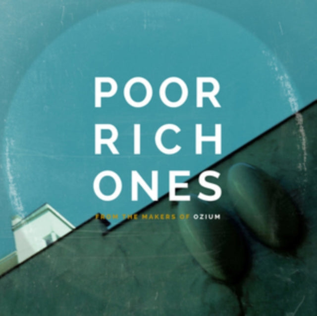 POOR RICH ONES | FROM THE MAKERS OF OZIUM | VINYL RECORD (LP)