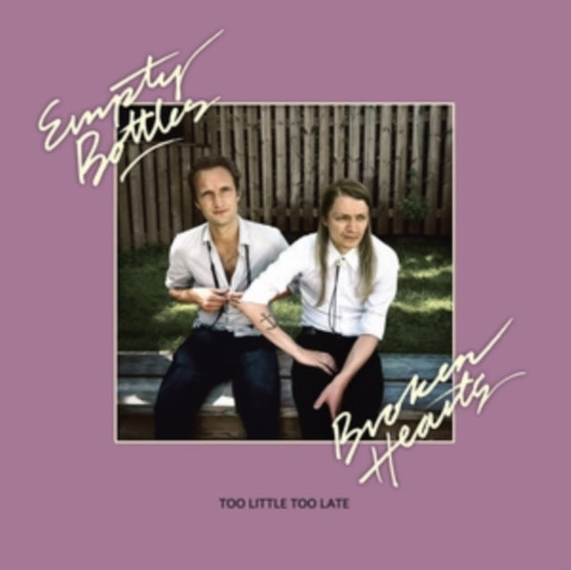 EMPTY BOTTLES BROKEN HEARTS | TOO LITTLE TOO LATE (INC FULL CD) | VINYL RECORD (LP)