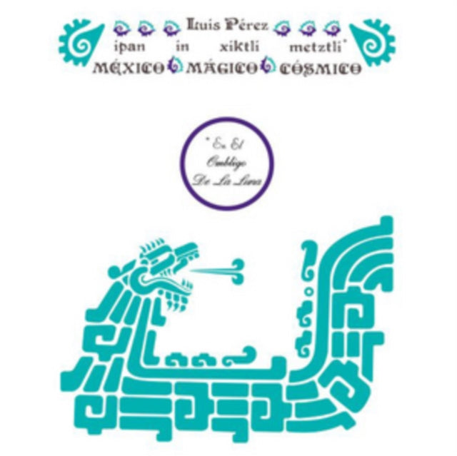 PEREZ, LUIS | IPAN IN XIKTLI METZTLI | VINYL RECORD (LP)
