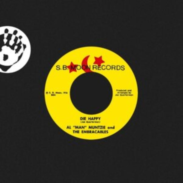 MUNTZIE, AL MAN & THE EMBRACEABLES | DIE HAPPY | 7IN VINYL