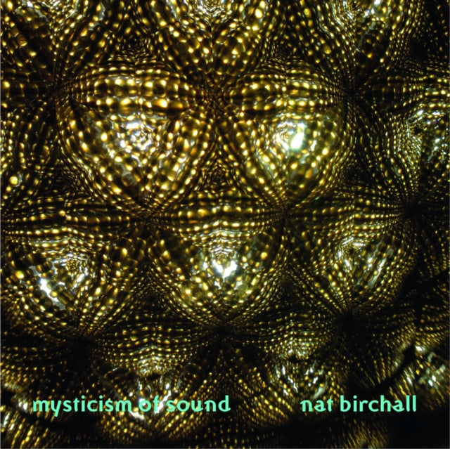 BIRCHALL, NAT | MYSTICISM OF SOUND | CD