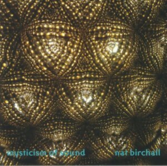 BIRCHALL, NAT | MYSTICISM OF SOUND | VINYL RECORD (LP)
