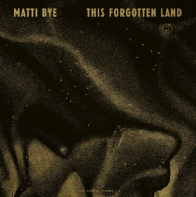 BYE, MATTI | THIS FORGOTTEN LAND | VINYL RECORD (LP)