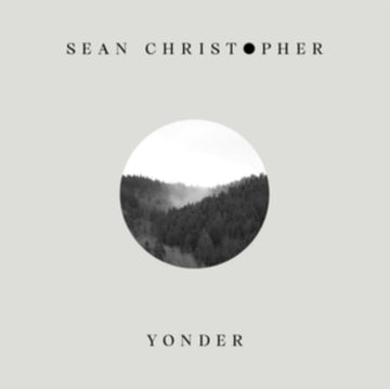 CHRISTOPHER, SEAN | YONDER | VINYL RECORD (LP)