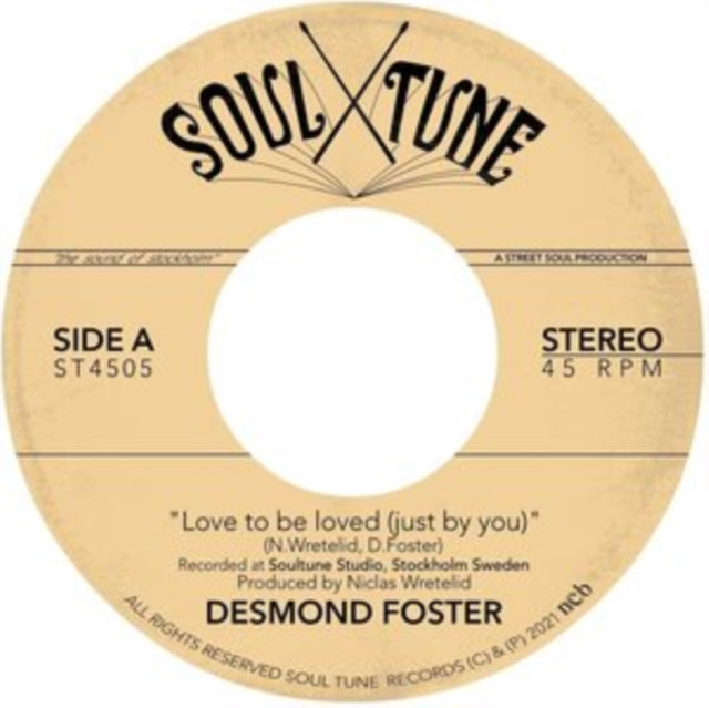 FOSTER, DESMOND | LOVE TO BE LOVED (JUST BY YOU) | 7IN VINYL