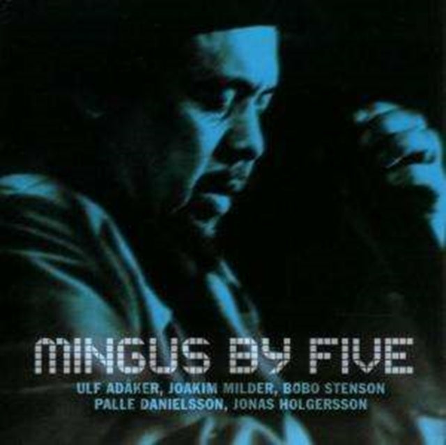 UNKNOWN | MINGUS BY FIVE | CD