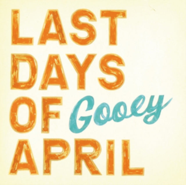 LAST DAYS OF APRIL | GOOEY | VINYL RECORD (LP)