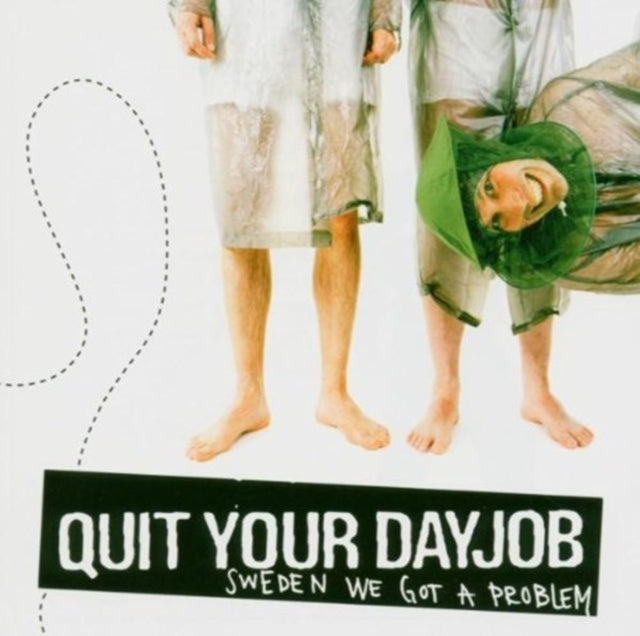 QUIT YOUR DAYJOB | SWEDEN WE GOT A PROBLEM | CD