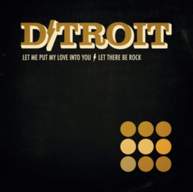 D/TROIT | LET THERE BE ROCK/LET ME PUT MY LOVE INTO YOU | VINYL RECORD (LP)