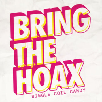 BRING THE HOAX | SINGLE COIL CANDY (PINK VINYL) | VINYL RECORD (LP)