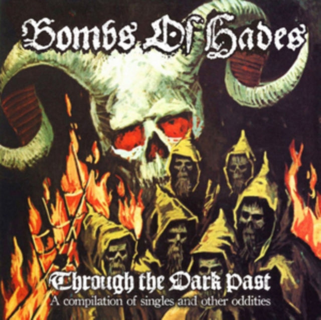BOMBS OF HADES | THROUGH THE DARK PAST: A COLLECTION OF SINGLES AND OTHER ODDITIES | VINYL RECORD (LP)