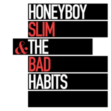 HONEYBOY SLIM & THE BAD HABITS | VINYL RECORD (LP)
