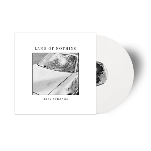 BABY STRANGE | LAND OF NOTHING (WHITE OPAQUE VINYL) (I) | VINYL RECORD (LP)