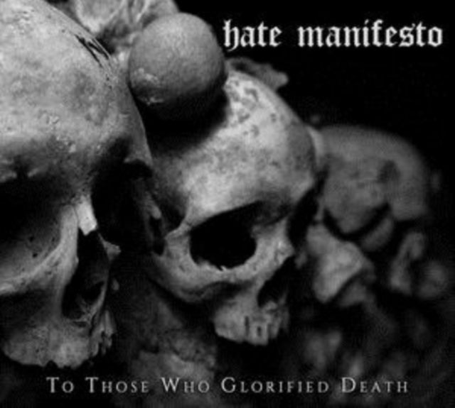 HATE MANIFSTO | TO THOSE WHO GLORIFIED DEATH | VINYL RECORD (LP)