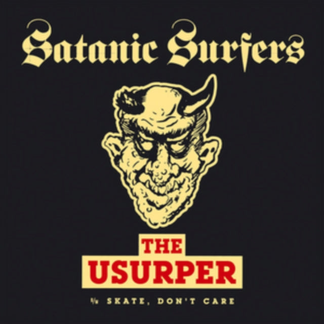 SATANIC SURFERS | USURPER (B/W SKATE, DON'T CARE (7IN) | 7IN VINYL