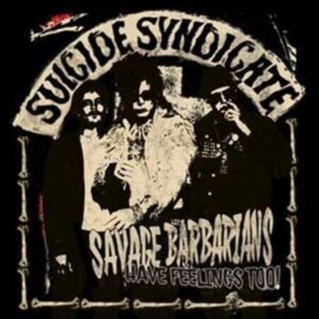 SUICIDE SYNDICATE | SAVAGE BARBARIANS HAVE FEELINGS TOO | VINYL RECORD (LP)