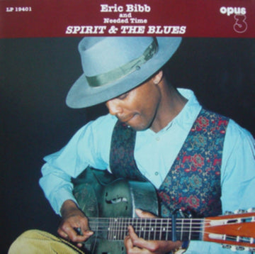 BIBB, ERIC & NEEDED TIME | SPIRIT & THE BLUES | VINYL RECORD (LP)