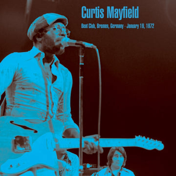 MAYFIELD, CURTIS | BEAT CLUB, BREMEN, GERMANY - JANUARY 19, 1972 (2LP) | VINYL RECORD (LP)