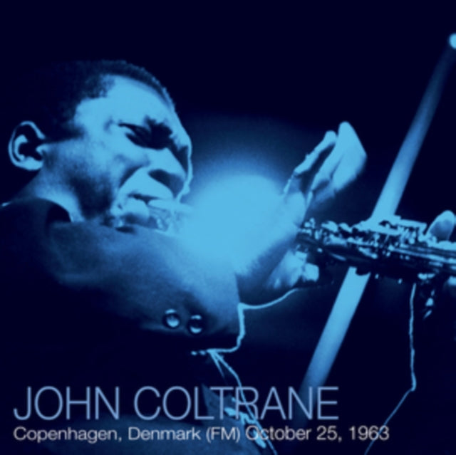 COLTRANE, JOHN | COPENHAGEN, DENMARK (FM) OCTOBER 25, 1963 (2LP) | VINYL RECORD (LP)