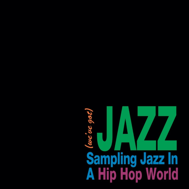 VARIOUS ARTISTS | WE'VE GOT JAZZ: SAMPLING JAZZ IN A HIP HOP WORLD | VINYL RECORD (LP)