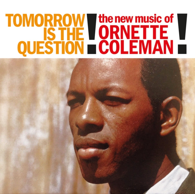 COLEMAN, ORNETTE | TOMORROW IS THE QUESTION! | VINYL RECORD (LP)