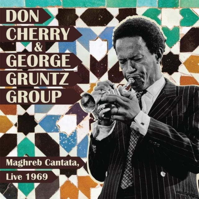 CHERRY, DON & GEORGE GRUNTZ GROUP | MAGHREB CANTATA, LIVE 1969 | VINYL RECORD (LP)