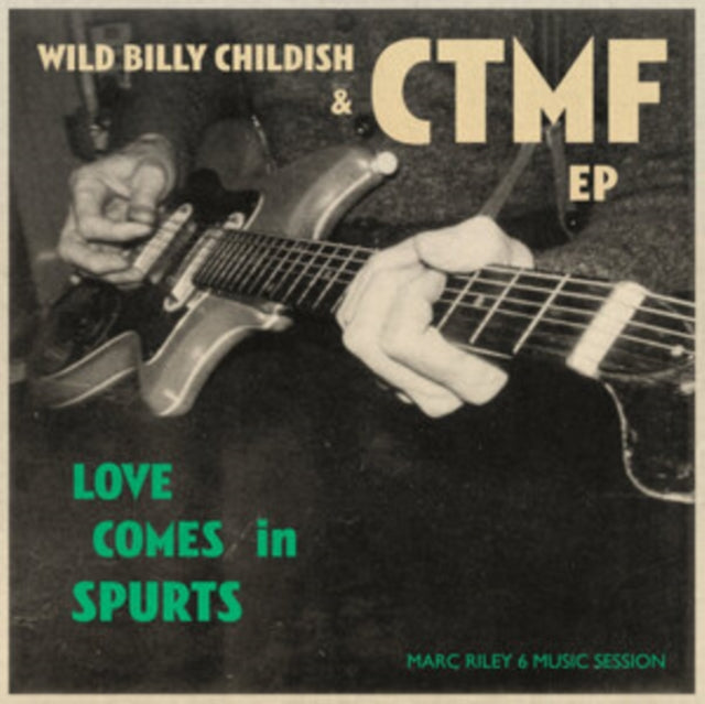 CHILDISH, WILD BILLY & CTMF | LOVE COMES IN SPURTS EP | 7IN VINYL