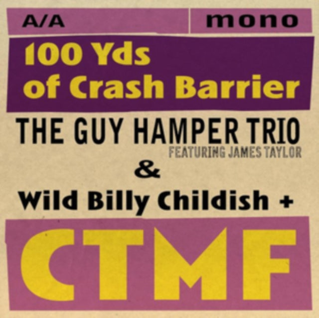 GUY HAMPER TRIO; WILD BILLY CHILDISH; CTMF | 100 YDS OF CRASH BARRIER | 7IN VINYL