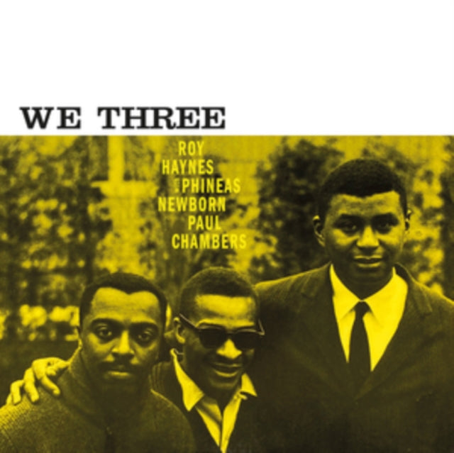 HAYNES, ROY PHINEAS NEWBORN/PAUL CHAMBERS | WE THREE | VINYL RECORD (LP)
