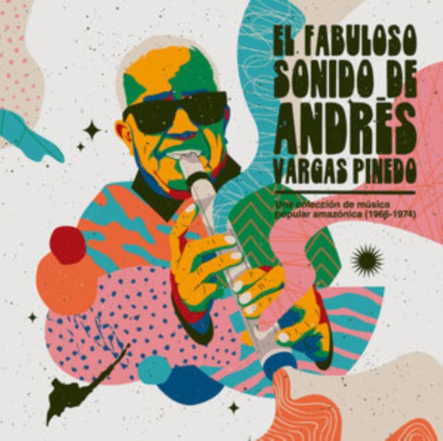 PINEDO, ANDRES VARGAS | EL FABULOSO SONIDO DE ANDRES VARGAS PINEDO: UNA COLECCION DE MUSICA POPULAR AMAZONICA (1966-1974) | VINYL RECORD (LP)