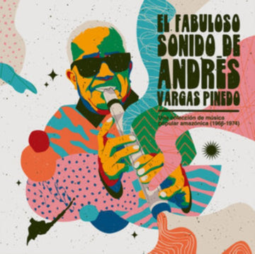 PINEDO, ANDRES VARGAS | EL FABULOSO SONIDO DE ANDRES VARGAS PINEDO: UNA COLECCION DE MUSICA POPULAR AMAZONICA (1966-1974) | VINYL RECORD (LP)