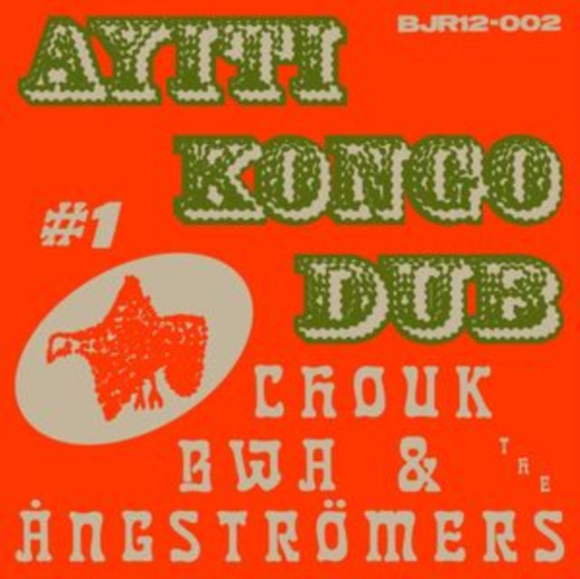 BWA, CHOUK & THE ANGSTROMERS | AYITI KONGO DUB #1 | 12IN VINYL