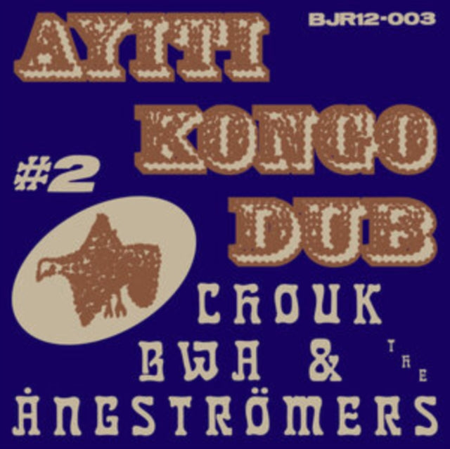 BWA, CHOUK & THE ANGSTROMERS | AYITI KONGO DUB #2 | 12IN VINYL