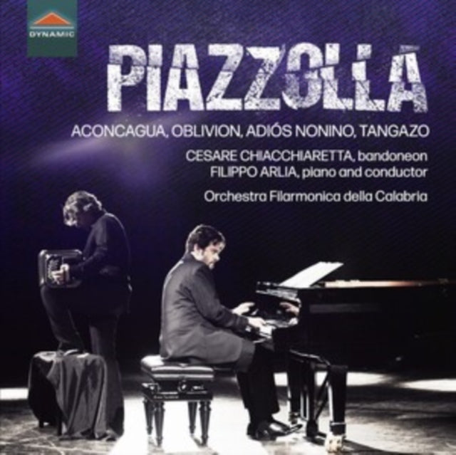 CHIACCHIARETTA, CESARE; FILIPPO ARLIA; ORCHESTRA FILARMONICA DELLA CALABRIA | PIAZZOLLA: ACONCAGUA; OBLIVION; ADIOS NONINO; TANGAZO | CD