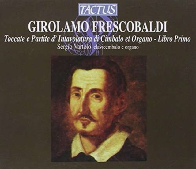 FRESCOBALDI, GIROLAMO ALESSAND | FRESCOBALDI: TOCCATE & PARTITE | CD