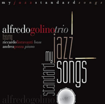 ALFREDO GOLINO TRIO | MY JAZZ STANDARD SONGS | CD