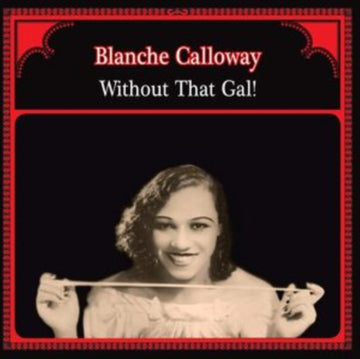 CALLOWAY, BLANCHE | WITHOUT THAT GAL | VINYL RECORD (LP)