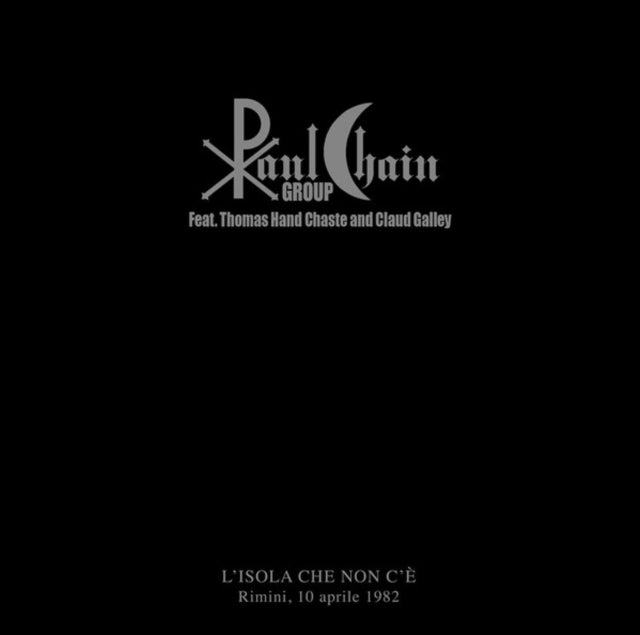 PAUL CHAIN GROUP & THOMAS HAND CHASTE & CLAUD GALLEY | L'ISOLA CHE NON C'E | VINYL RECORD (LP)