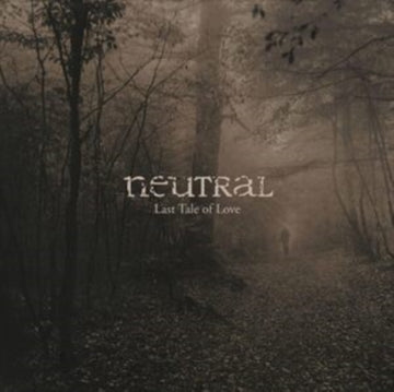 NEUTRAL | THE LAST TALE OF LOVE | VINYL RECORD (LP)