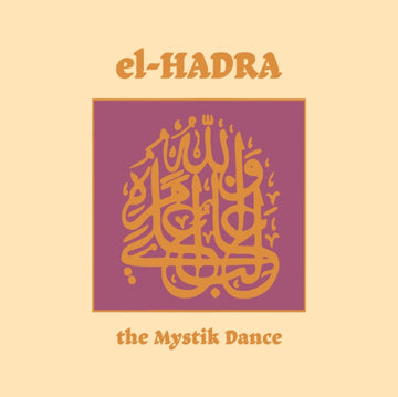EL-HADRA - THE MYSTIK DANCE | VINYL RECORD (LP)
