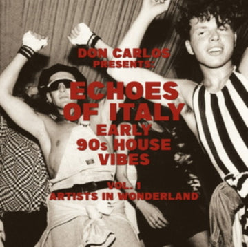 ECHOES OF ITALY: EARLY 90'S HOUSE VIBES VOL. 1, ARTISTS IN WONDERLAND | VINYL RECORD (LP)