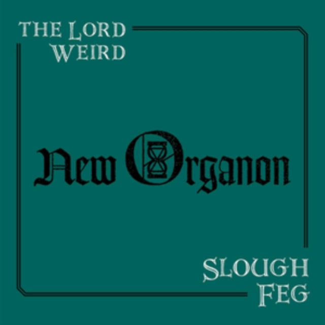 LORD WEIRD SLOUGH FEG | NEW ORGANON | VINYL RECORD (LP)