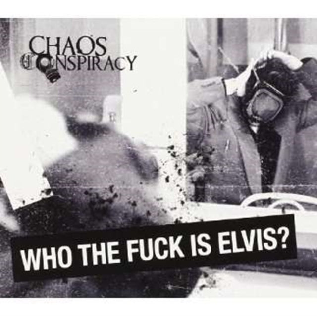 CHAOS CONSPIRACY | WHO THE FUCK IS ELVIS | CD