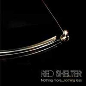 RED SHELTER | NOTHING MORENOTHING LESS | CD