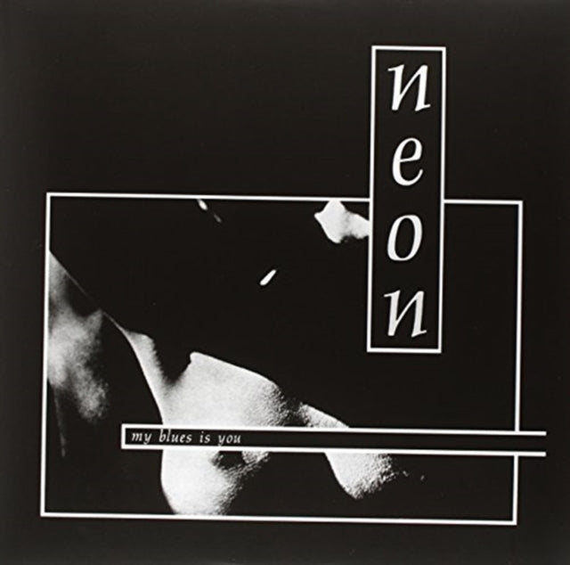 NEON | MY BLUES IS YOU | 12IN VINYL