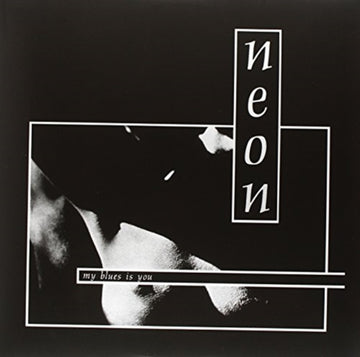 NEON | MY BLUES IS YOU | 12IN VINYL