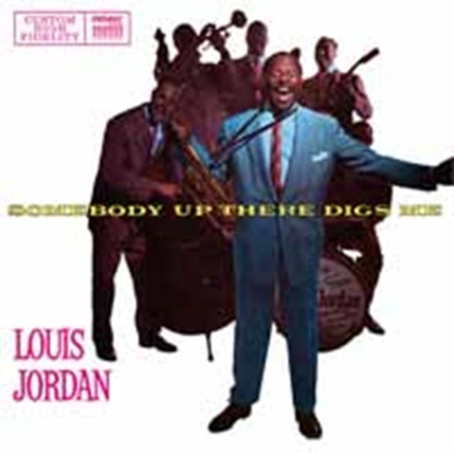 JORDAN, LOUIS | SOMEBODY UP THERE DIGS ME (LP/CD) | VINYL RECORD (LP)