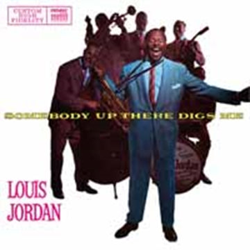 JORDAN, LOUIS | SOMEBODY UP THERE DIGS ME (LP/CD) | VINYL RECORD (LP)