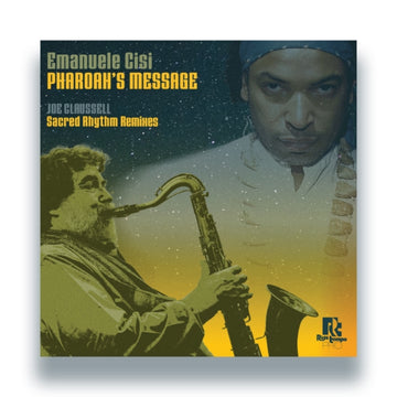 PHAROAH’S MESSAGE (JOE CLAUSSELL SACRED RHYTHM REMIXES) | 12IN VINYL