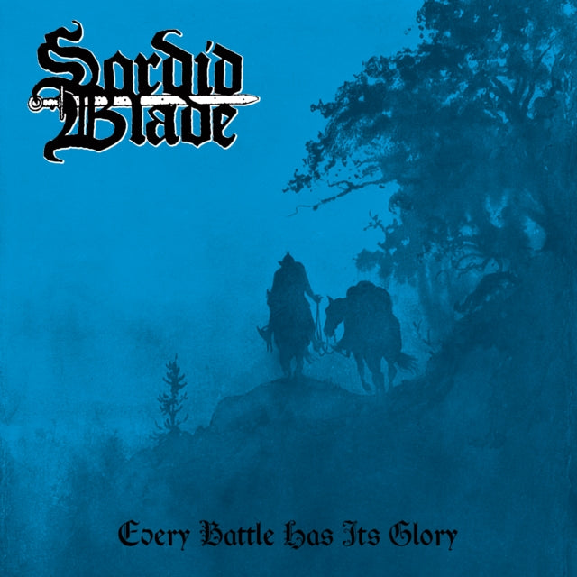 SORDID BLADE | EVERY BATTLE HAS ITS GLORY | VINYL RECORD (LP)